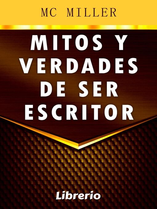 Title details for Mitos y verdades de ser escritor by Mc Miller - Available